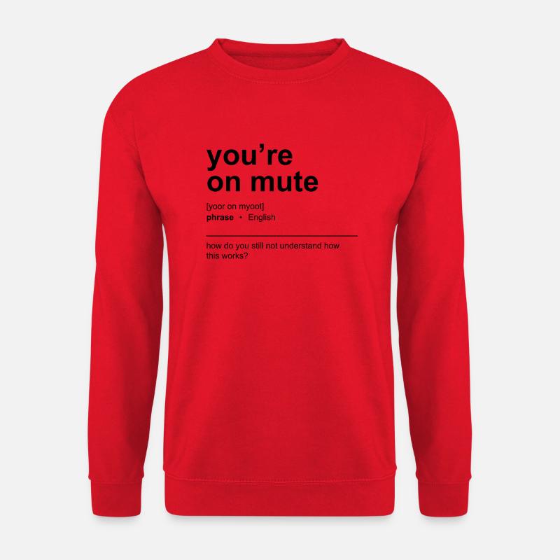 Sie sind stumm geschaltet - Unisex Pullover - Rot