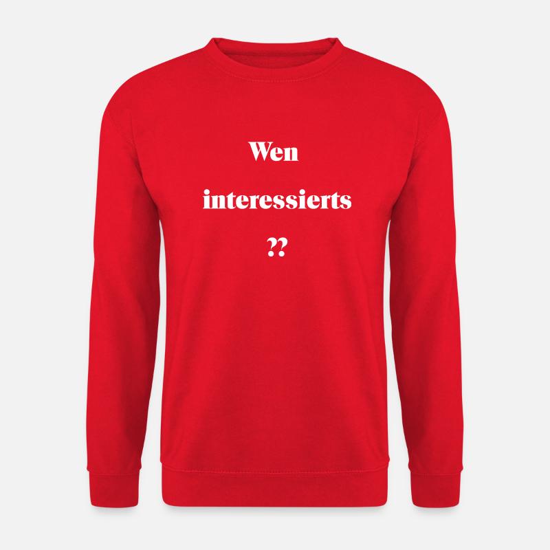 Wen interessierts - Unisex Pullover - Rot