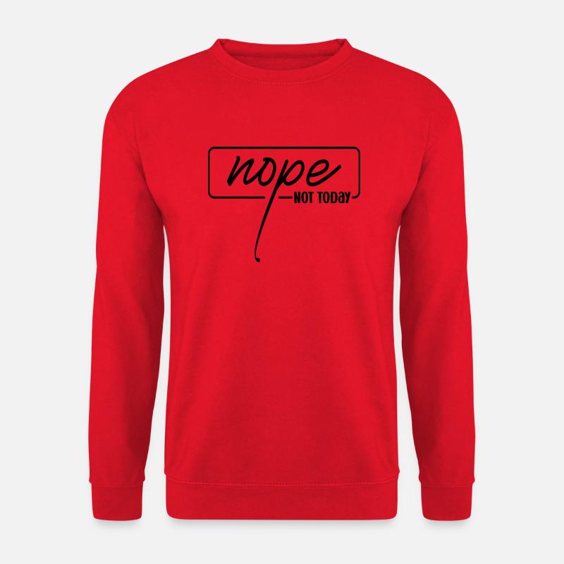 Nope Not Today - Unisex Pullover - Rot