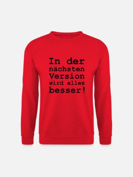 in der nächsten Version wird alles besser - Unisex Pullover - Rot
