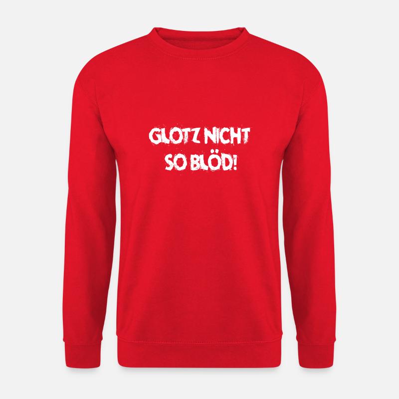 Glotz nicht - Unisex Pullover - Rot