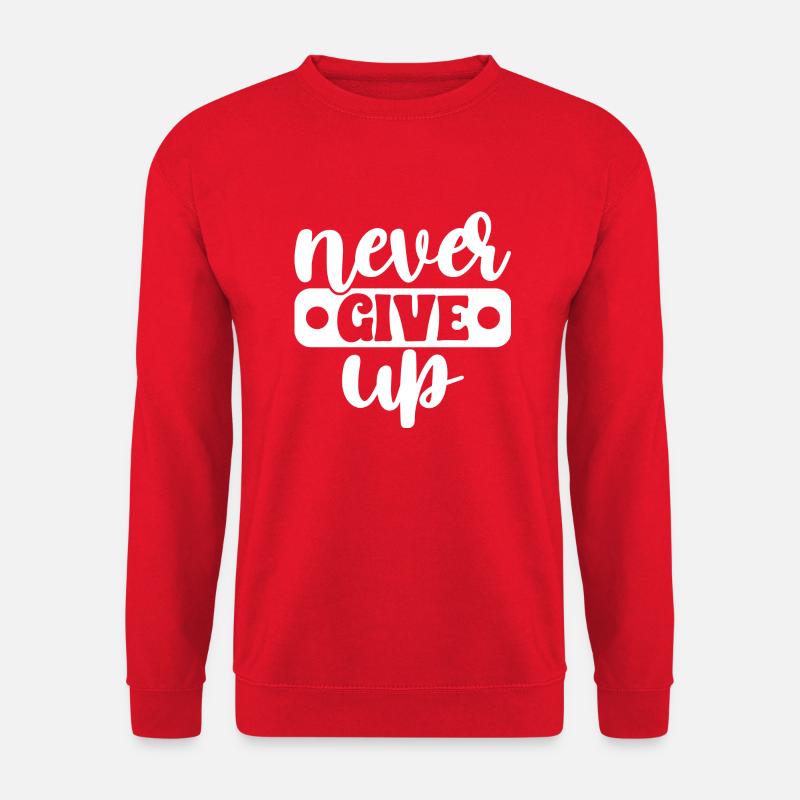 Never Give Up - Unisex Pullover - Rot