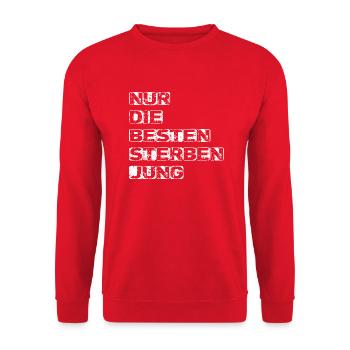 Nur die Besten sterben jung - Unisex Pullover - Rot - Vorne - Alina (178cm) & Michal (187cm)