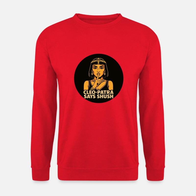Cleophatra says shush - Unisex Pullover - Rot