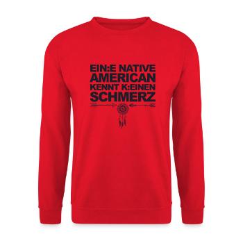 Satire & Ironie: Ein Indianer kennt keinen Schmerz - Unisex Pullover - Rot - Vorne - Alina (178cm) & Michal (187cm)