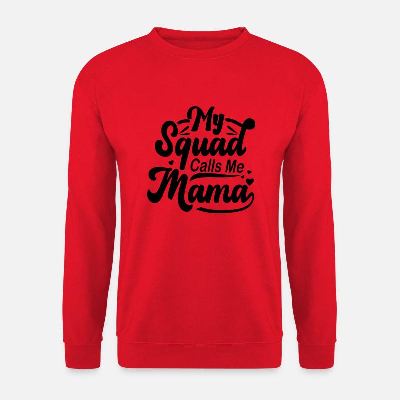 MY SQUAD CALL ME MAMA - Unisex Sweatshirt - red