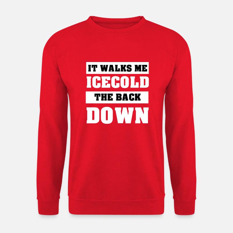 it walks me icecold the back down - Unisex Pullover - Rot