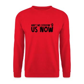 Ain’t no stoppin' us now - Sweat-shirt Unisexe - rouge - Devant - Alina (178cm) & Michal (187cm)
