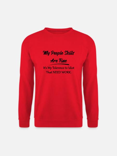 My People Skills Are Fine-Funny Sarcastic Sayings - Unisex Pullover - Rot