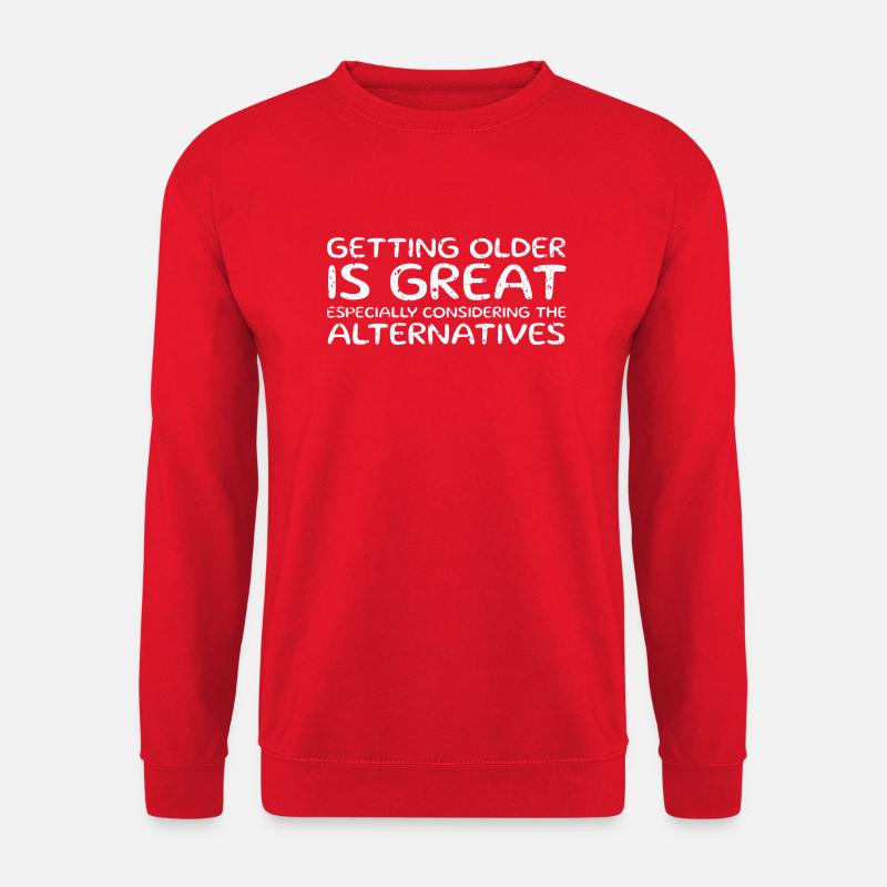 Getting Older Is Great - Unisex Pullover - Rot