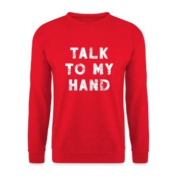 Parlez à ma main drôle dictons cadeau - Sweat-shirt Unisexe - rouge - Devant - Alina (178cm) & Michal (187cm)