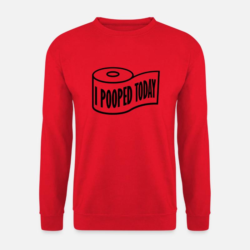 I pooped today quote - Unisex Sweatshirt - red