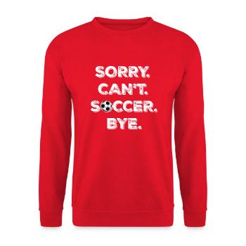 Sorry Can't Soccer Bye Fußballspieler Witz Spruch - Unisex Pullover - Rot - Vorne - Alina (178cm) & Michal (187cm)