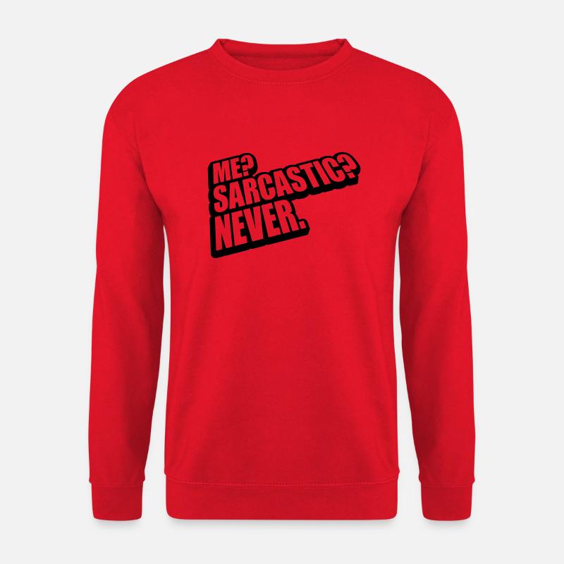 me sarcastic never quote - Unisex Sweatshirt - red