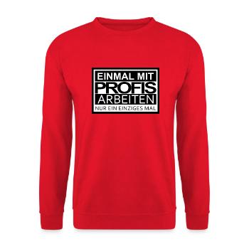 Einmal mit Profis Arbeiten - Unisex Pullover - Rot - Vorne - Alina (178cm) & Michal (187cm)