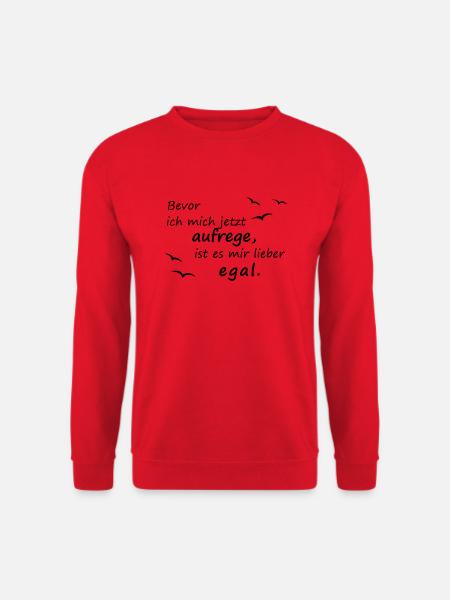 Bevor ich mich jetzt aufrege... - Unisex Pullover - Rot