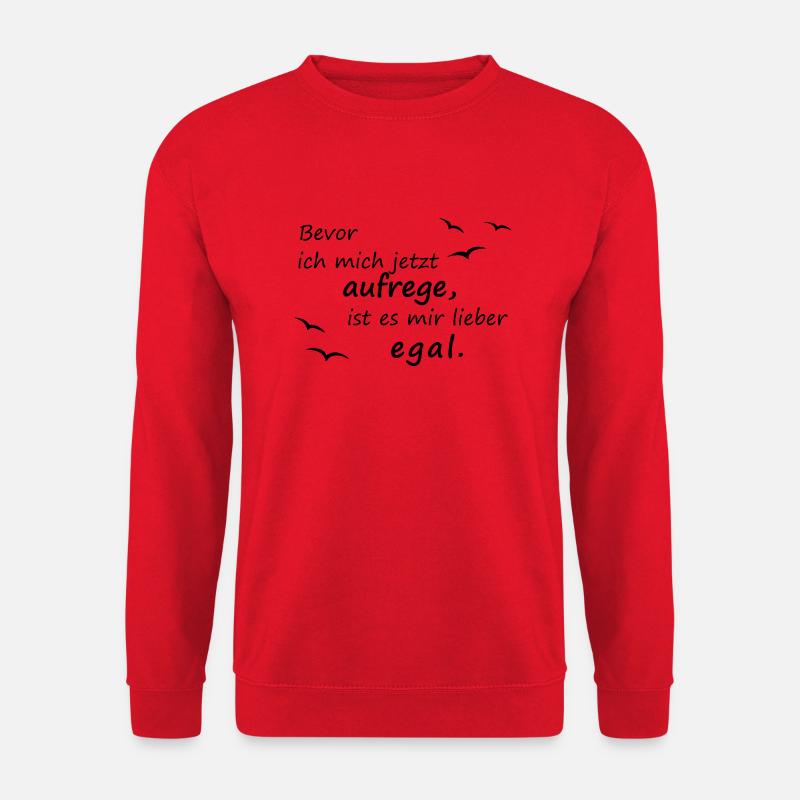 Bevor ich mich jetzt aufrege... - Unisex Pullover - Rot