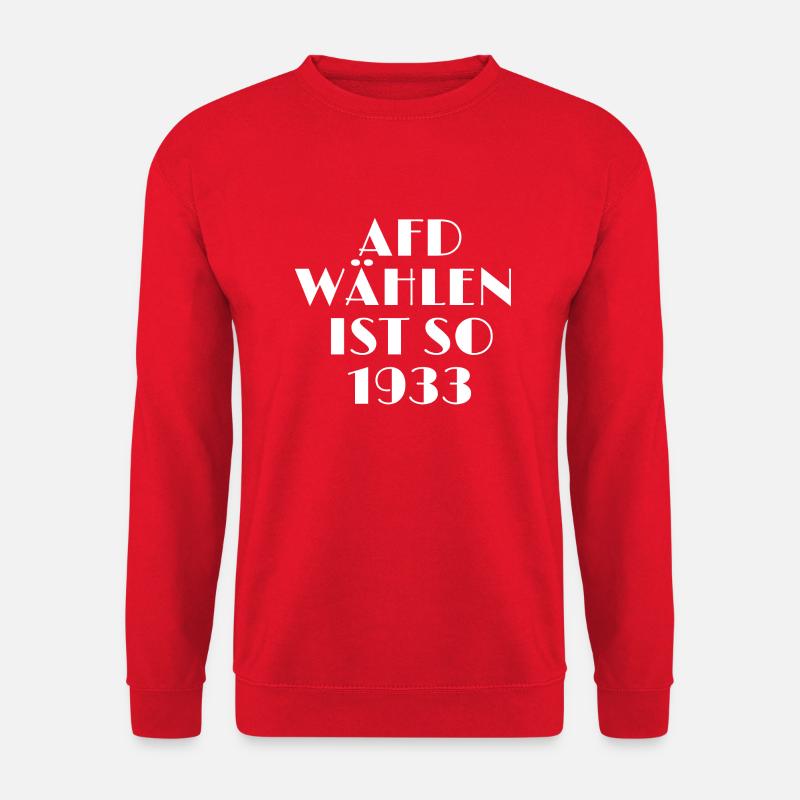 AFD wählen ist so 1933 - gegen Rechts - Unisex Pullover - Rot