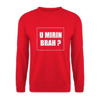 U mirin brah ? Zyzz Classic Phrase - Unisex Pullover - Rot - Vorne - Alina (178cm) & Michal (187cm)
