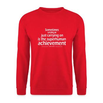 just carrying on is the superhuman achievement - Unisex Sweatshirt - red - Front - Alina (178cm) & Michal (187cm)