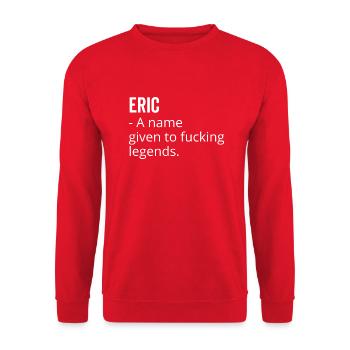 Eric ein Name für verdammte Legenden - Unisex Pullover - Rot - Vorne - Alina (178cm) & Michal (187cm)