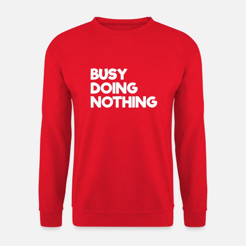 Busy Doing Nothing - Unisex Sweatshirt - red