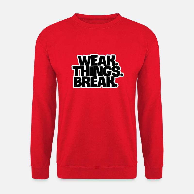 WEAK. Things. Break - Sweat-shirt Unisexe - rouge