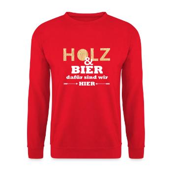Holz und Bier dafür sind wir hier Lustiger Spruch - Unisex Pullover - Rot - Vorne - Alina (178cm) & Michal (187cm)