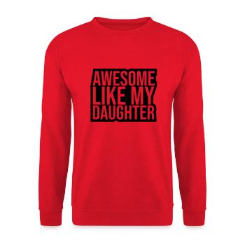 Awesome Like My Daughter - Unisex Sweatshirt - red - Front - Alina (178cm) & Michal (187cm)