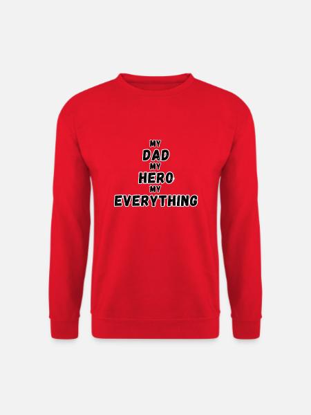My Dad, My Hero, My Everything - Unisex Sweatshirt - red