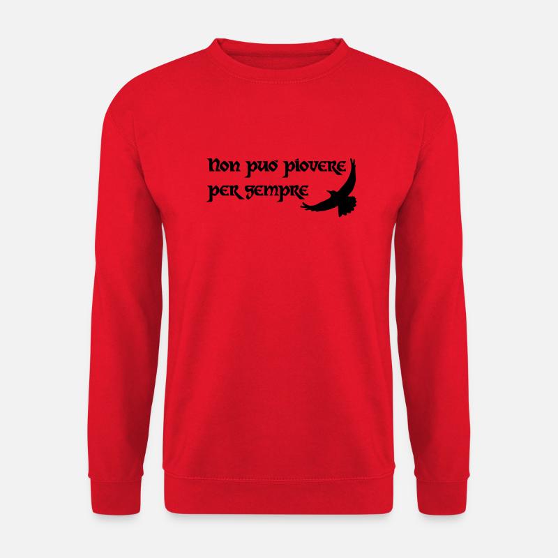 Non può piovere per sempre - Unisex Sweatshirt - red