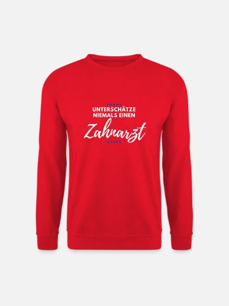 Unterschätze Niemals einen Zahnarzt - Unisex Pullover - Rot