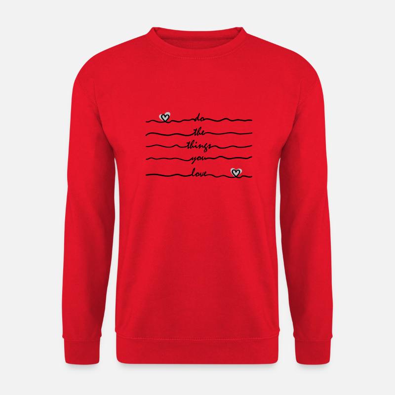 Die Dinge, die du liebst - Unisex Pullover - Rot