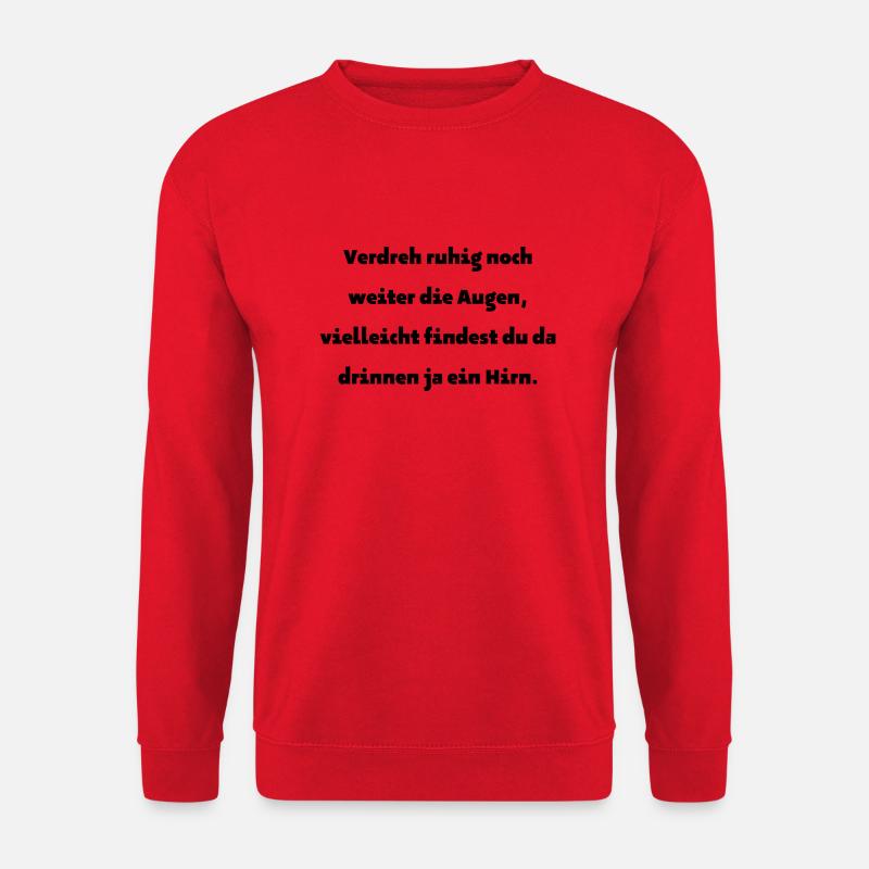 Verdreh ruhig noch weiter die Augen - Unisex Pullover - Rot