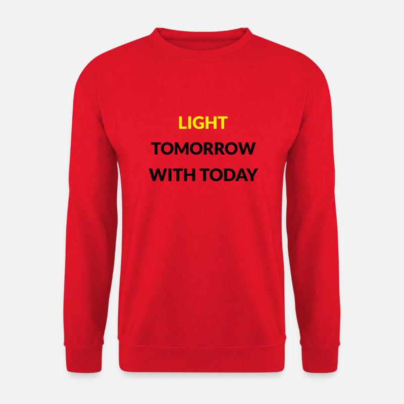 Light Tomorrow with Today - Unisex Pullover - Rot