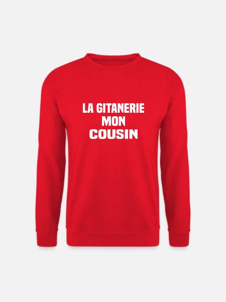 La gitanerie mon cousin - Sweat-shirt Unisexe - rouge