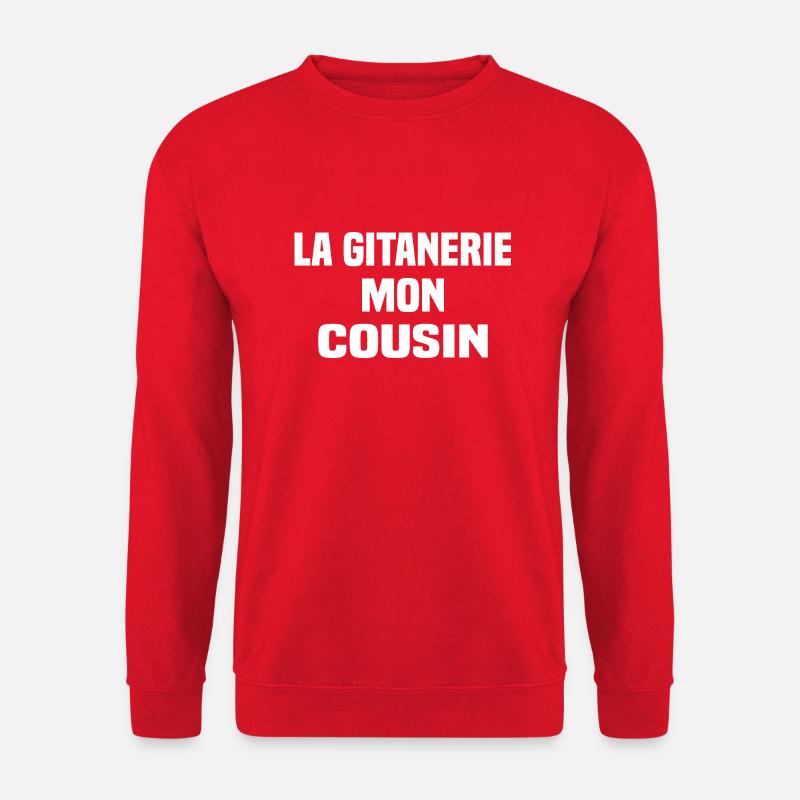 La gitanerie mon cousin - Sweat-shirt Unisexe - rouge