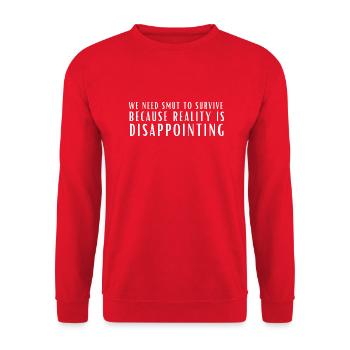 we need smut to survive because reality is - Unisex Sweatshirt - red - Front - Alina (178cm) & Michal (187cm)
