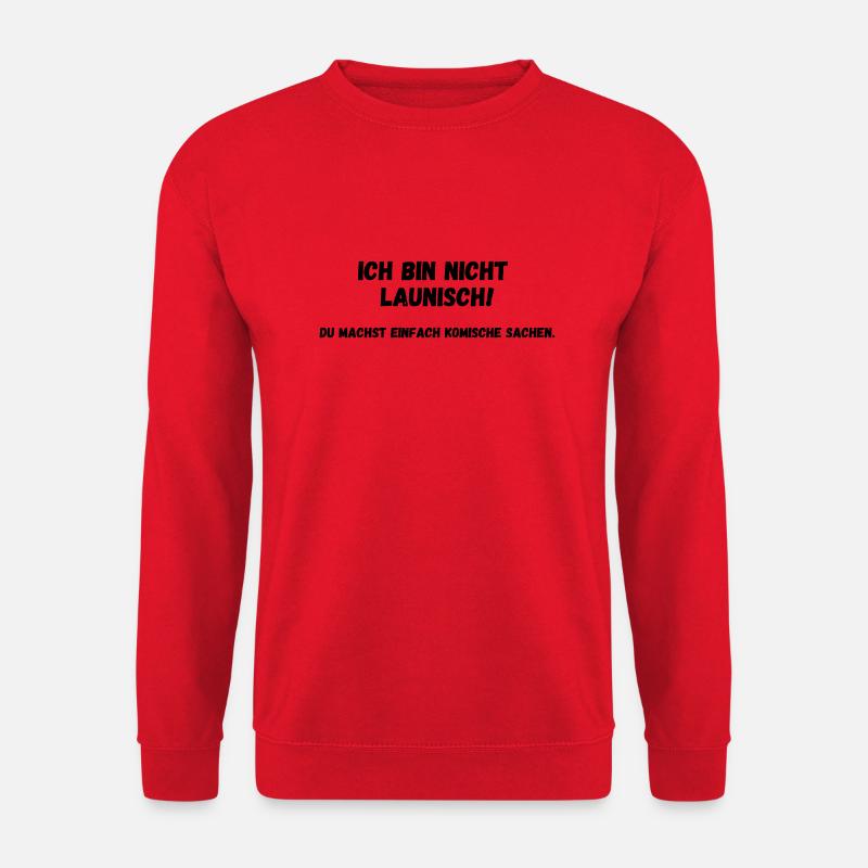 Ich bin nicht launisch - Unisex Pullover - Rot