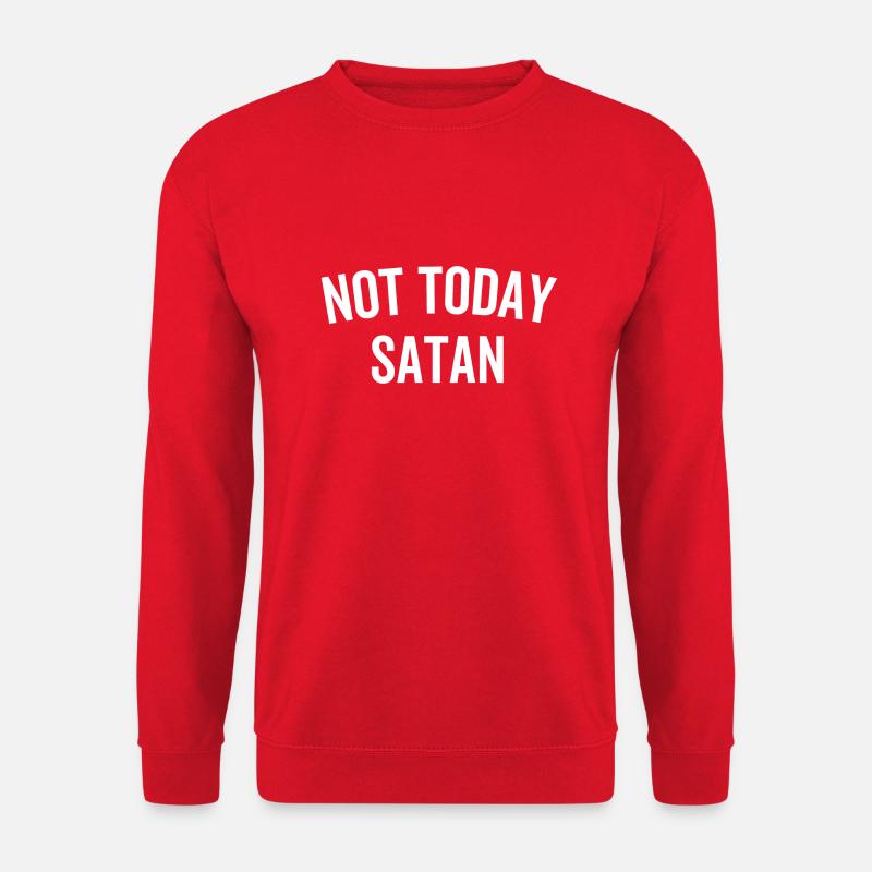 Not Today Satan - Unisex Pullover - Rot