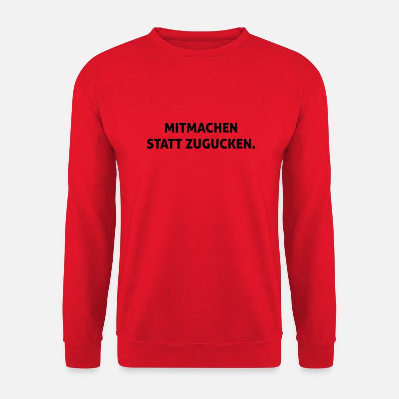 Mitmachen statt zugucken - Unisex Pullover - Rot