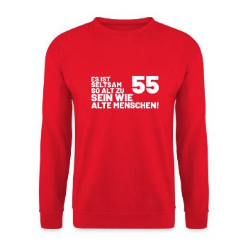 55. Geburtstag Spruch - Es ist seltsam so alt - Unisex Pullover - Rot - Vorne - Alina (178cm) & Michal (187cm)