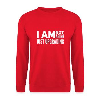 I am not aging, just upgrading - Unisex Sweatshirt - red - Front - Alina (178cm) & Michal (187cm)