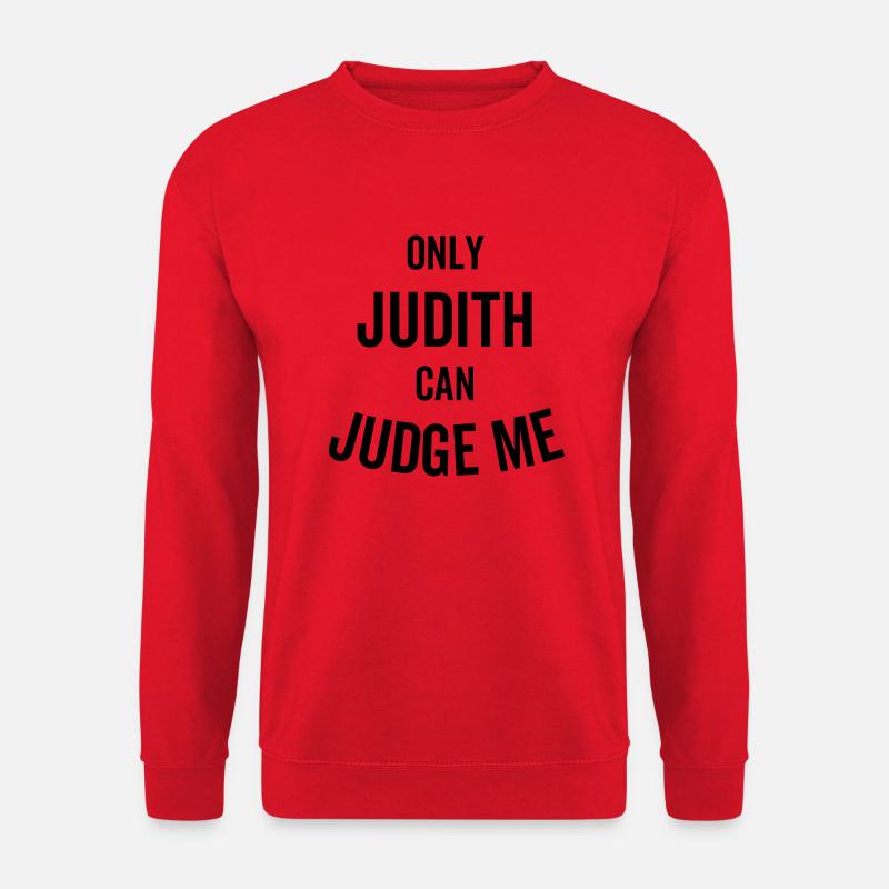 Only Judith Can Judge Me - Unisex Sweatshirt - red
