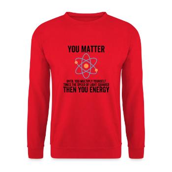 You Matter Then You Energy - Unisex Sweatshirt - red - Front - Alina (178cm) & Michal (187cm)