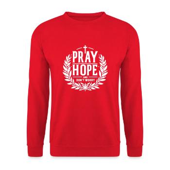 Bete, hoffe und mach dir keine Sorgen - Unisex Pullover - Rot - Vorne - Alina (178cm) & Michal (187cm)