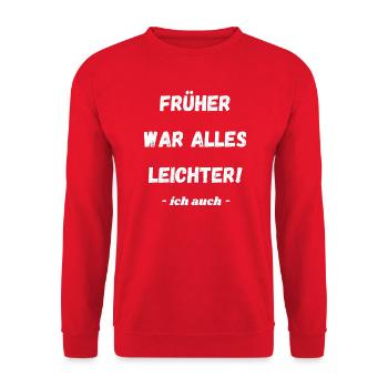 Früher War Alles Leichter - Unisex Pullover - Rot - Vorne - Alina (178cm) & Michal (187cm)