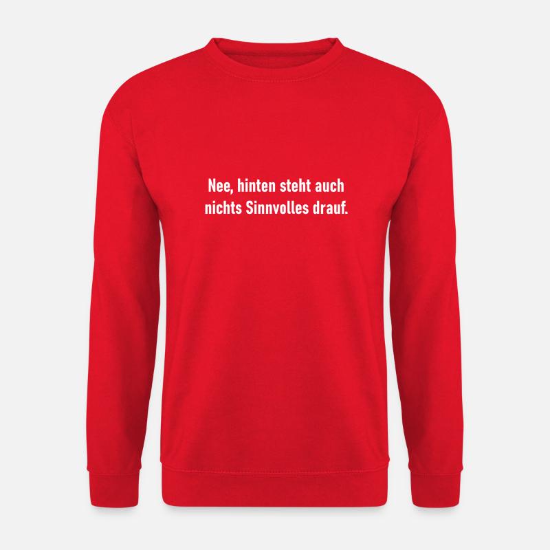 Nee hinten steht auch nichts Sinnvolles drauf - Unisex Pullover - Rot