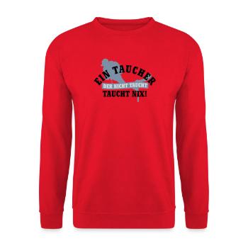 Ein Taucher der nicht taucht, taucht nix | Diver | - Sweat-shirt Unisexe - rouge - Devant - Alina (178cm) & Michal (187cm)