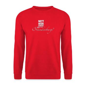 Nett hier. Aber waren Sie schon in BRANDENBURG? - Unisex Pullover - Rot - Vorne - Alina (178cm) & Michal (187cm)
